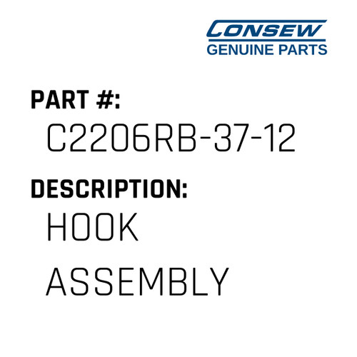 Hook Assembly - Consew #C2206RB-37-12 Genuine Consew Part