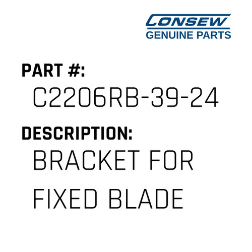 Bracket For Fixed Blade - Consew #C2206RB-39-24 Genuine Consew Part