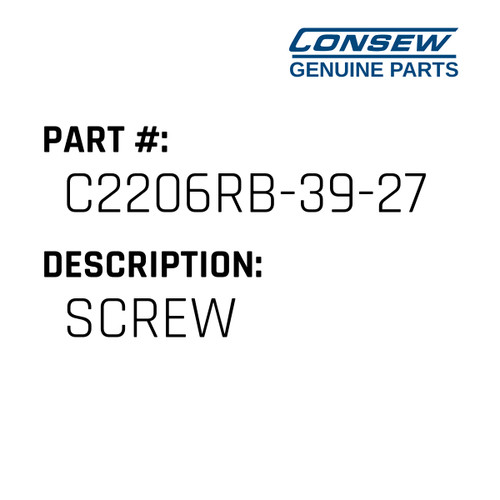 Screw - Consew #C2206RB-39-27 Genuine Consew Part