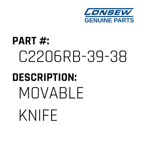 Movable Knife - Consew #C2206RB-39-38 Genuine Consew Part