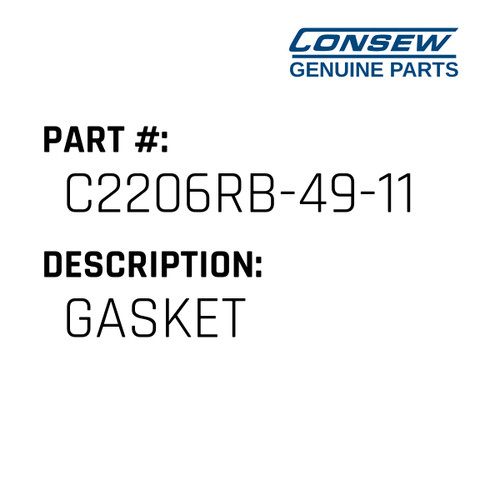 Gasket - Consew #C2206RB-49-11 Genuine Consew Part