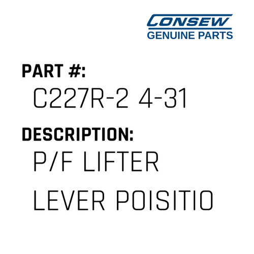 P/F Lifter Lever Poisition Plate - Consew #C227R-2 4-31 Genuine Consew Part