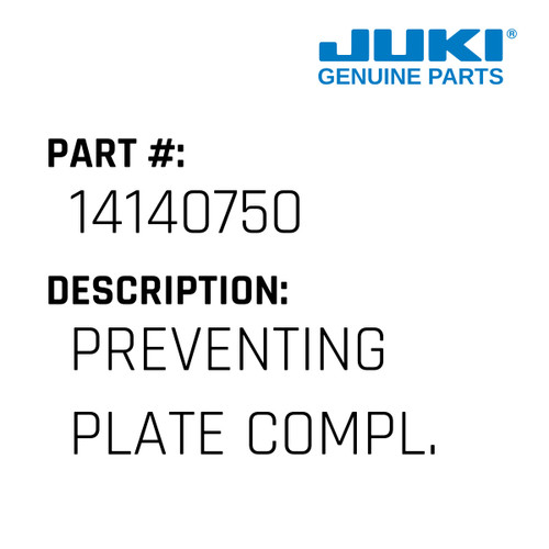 Preventing Plate Compl. - Juki #14140750 Genuine Juki Part