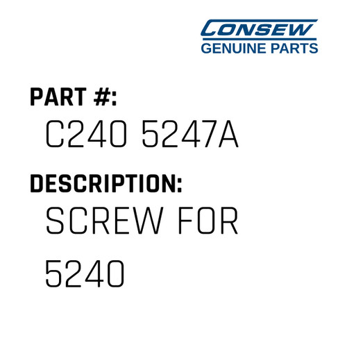 Screw For 5240 - Consew #C240 5247A Genuine Consew Part