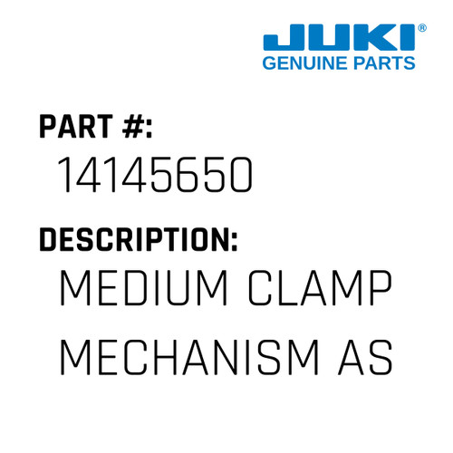 Medium Clamp Mechanism Asm. - Juki #14145650 Genuine Juki Part