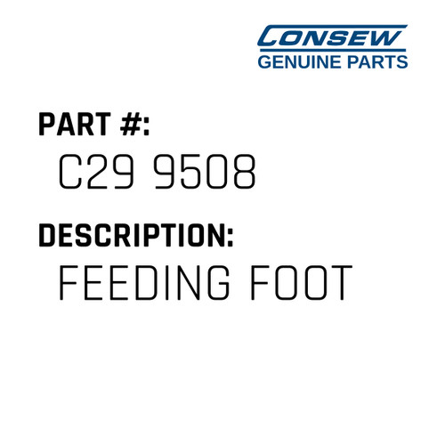 Feeding Foot - Consew #C29 9508 Genuine Consew Part