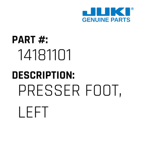 Presser Foot, Left - Juki #14181101 Genuine Juki Part