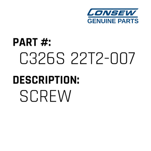 Screw - Consew #C326S 22T2-007 Genuine Consew Part