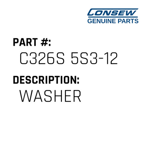 Washer - Consew #C326S 5S3-12 Genuine Consew Part