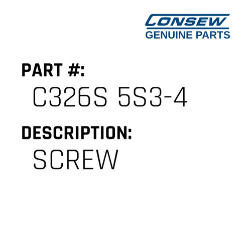 Screw - Consew #C326S 5S3-4 Genuine Consew Part