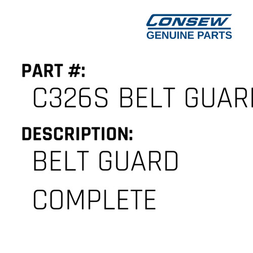 Belt Guard Complete - Consew #C326S BELT GUARD COMPL Genuine Consew Part
