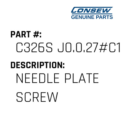 Needle Plate Screw - Consew #C326S J0.0.27#C1 Genuine Consew Part