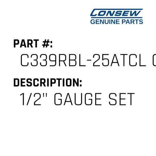 1/2" Gauge Set - Consew #C339RBL-25ATCL G1/2 Genuine Consew Part
