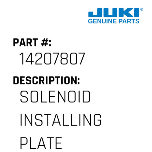 Solenoid Installing Plate - Juki #14207807 Genuine Juki Part
