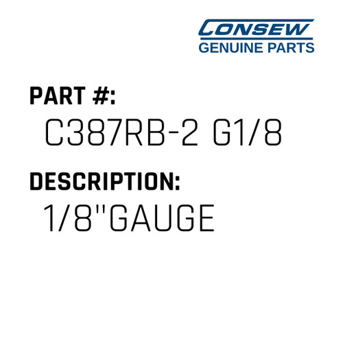 1/8"Gauge - Consew #C387RB-2 G1/8 Genuine Consew Part