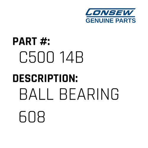 Ball Bearing 608 - Consew #C500 14B Genuine Consew Part