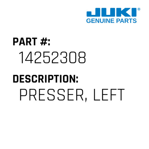 Presser, Left - Juki #14252308 Genuine Juki Part