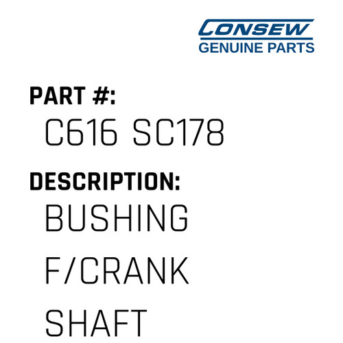 Bushing F/Crank Shaft - Consew #C616 SC178 Genuine Consew Part