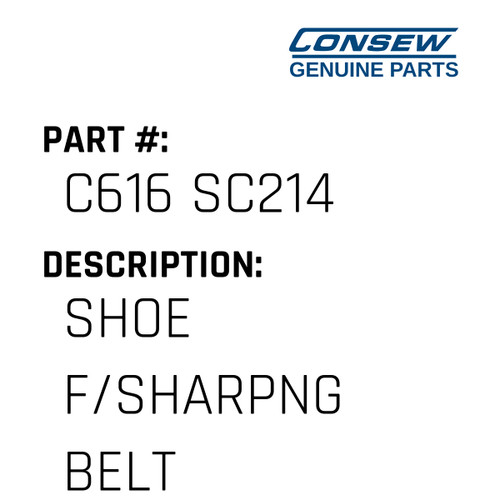 Shoe F/Sharpng Belt - Consew #C616 SC214 Genuine Consew Part