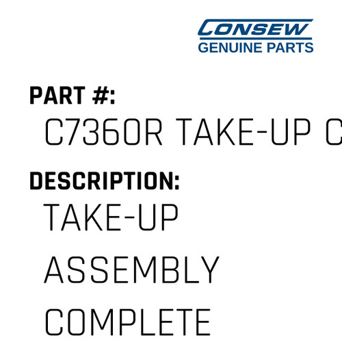 Take-Up Assembly Complete - Consew #C7360R TAKE-UP COMP Genuine Consew Part