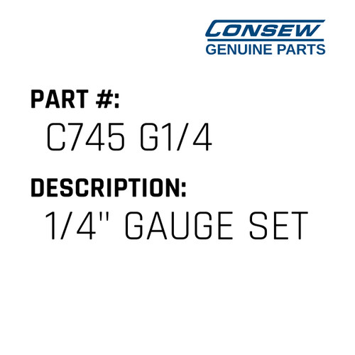 1/4" Gauge Set - Consew #C745 G1/4 Genuine Consew Part