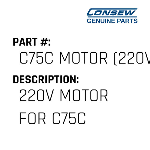 220V Motor For C75C - Consew #C75C MOTOR (220V) Genuine Consew Part
