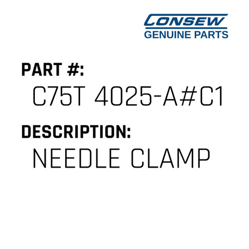 Needle Clamp - Consew #C75T 4025-A#C1 Genuine Consew Part