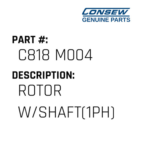 Rotor W/Shaft(1Ph) - Consew #C818 M004 Genuine Consew Part