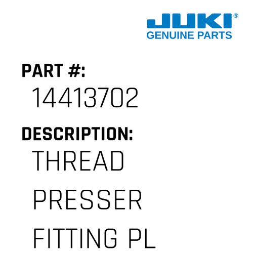 Thread Presser Fitting Plate - Juki #14413702 Genuine Juki Part