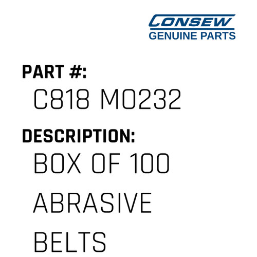 Box Of 100 Abrasive Belts - Consew #C818 MO232 Genuine Consew Part