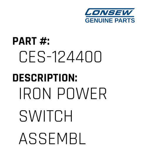 Iron Power Switch Assembly - Consew #CES-124400 Genuine Consew Part