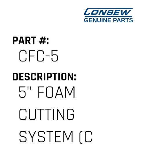 5" Foam Cutting System - Consew #CFC-5 Genuine Consew Part