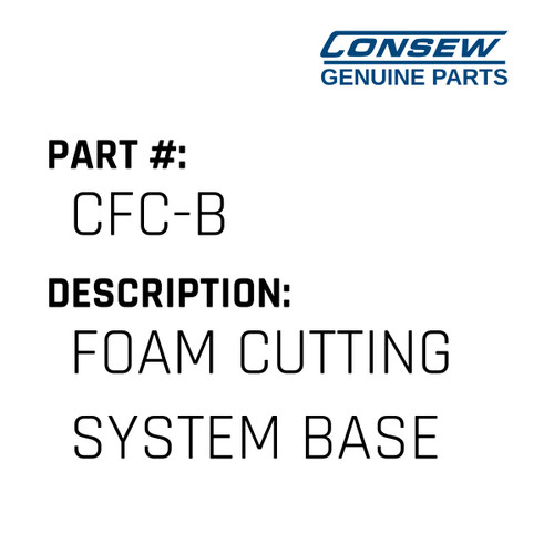 Foam Cutting System Base Only - Consew #CFC-B Genuine Consew Part