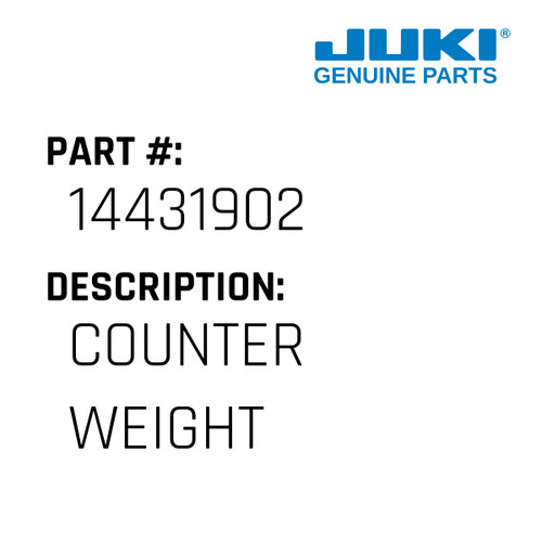 Counter Weight - Juki #14431902 Genuine Juki Part