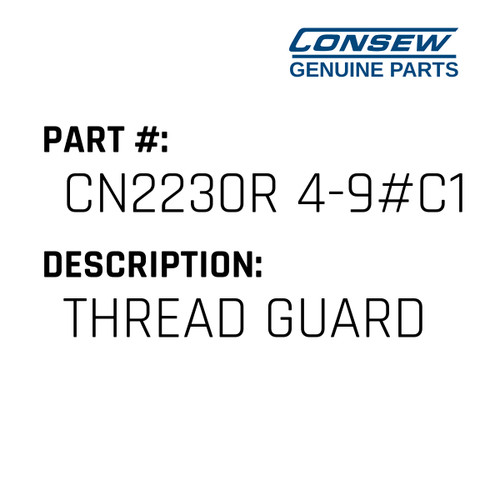 Thread Guard - Consew #CN2230R 4-9#C1 Genuine Consew Part