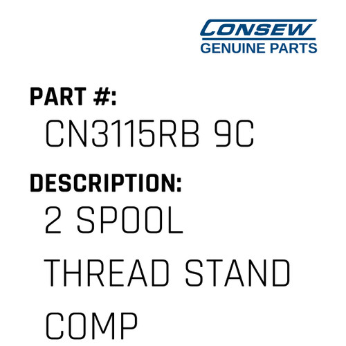 2 Spool Thread Stand Complete - Consew #CN3115RB 9C Genuine Consew Part