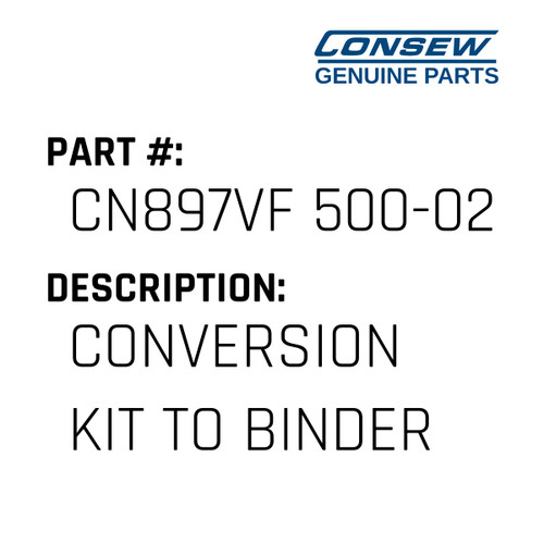 Conversion Kit To Binder Sewing - Consew #CN897VF 500-02 Genuine Consew Part