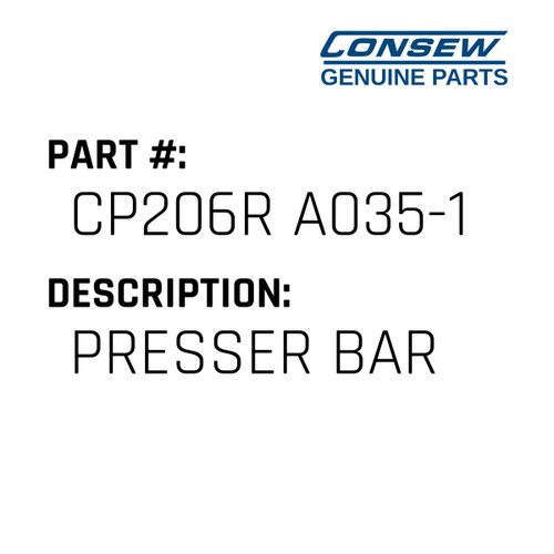 Presser Bar - Consew #CP206R A035-1 Genuine Consew Part