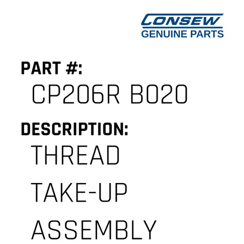 Thread Take-Up Assembly - Consew #CP206R B020 Genuine Consew Part