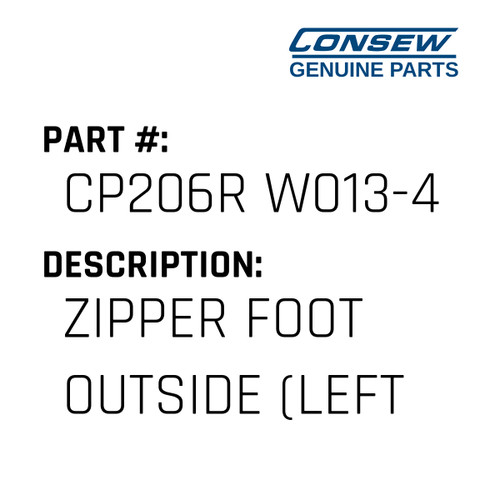 Zipper Foot Outside - Consew #CP206R W013-4 Genuine Consew Part