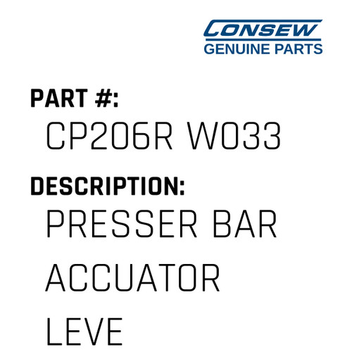Presser Bar Accuator Lever - Consew #CP206R W033 Genuine Consew Part
