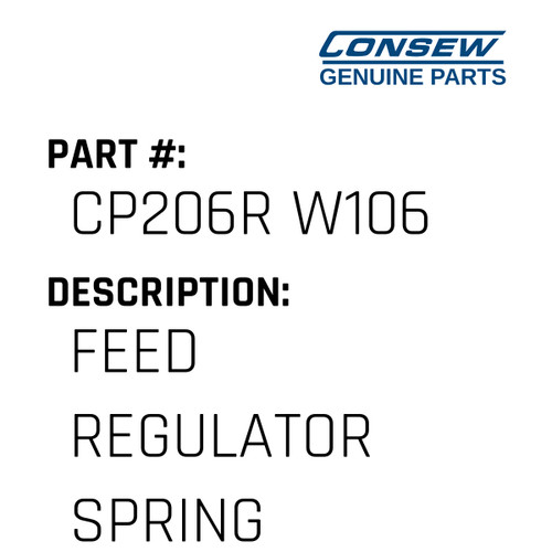 Feed Regulator Spring - Consew #CP206R W106 Genuine Consew Part