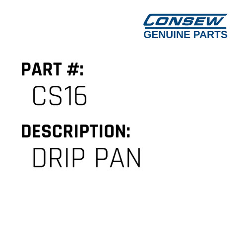 Drip Pan - Consew #CS16 Genuine Consew Part