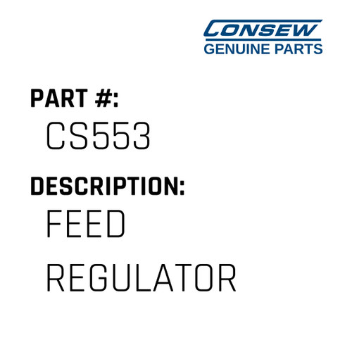 Feed Regulator - Consew #CS553 Genuine Consew Part