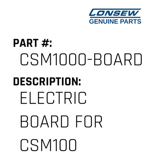 Electric Board For Csm1000 - Consew #CSM1000-BOARD Genuine Consew Part