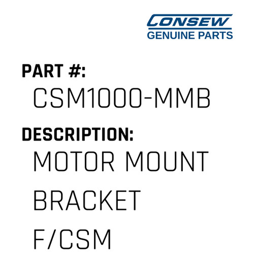 Motor Mount Bracket F/Csm1000 - Consew #CSM1000-MMB Genuine Consew Part