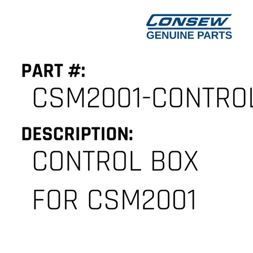 Control Box For Csm2001 - Consew #CSM2001-CONTROL BOX Genuine Consew Part