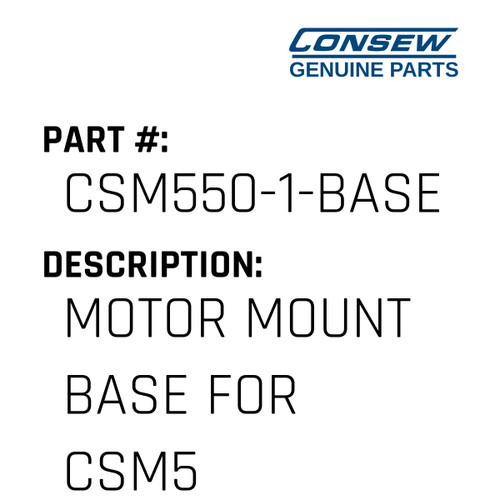 Motor Mount Base For Csm550-1 - Consew #CSM550-1-BASE Genuine Consew Part