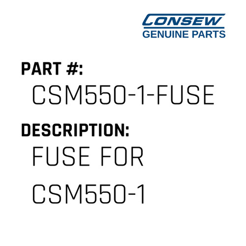 Fuse For Csm550-1 - Consew #CSM550-1-FUSE Genuine Consew Part