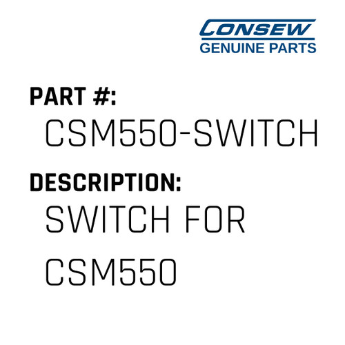 Switch For Csm550 - Consew #CSM550-SWITCH Genuine Consew Part